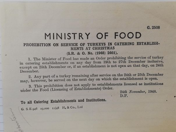 Notice from the Ministry of Food noting the prohibition of service of turkey's in catering any day from the 19th to the 27th of December except Christmas Day (and leftovers for Boxing Day onwards) or Christmas Eve if closed on Christmas Day itself