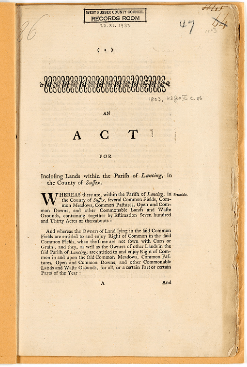Printed page from the Enclosure Award. It reads: "An Act for Inclosing Lands within the Parish of Lancing in the County of Sussex. Whereas there are, within the Parish of Lancing in the County of Sussex, several Common Fields, Common Meadows, Common Pastures, Oopens and Common Downs, and other Commonable Lands and Waste Grounds, containing together by Estimation Seven hundred and Thirty Acres or thereabouts..."